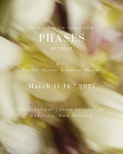 Load image into Gallery viewer, Rachel Hunter &amp; Renee Stewart - Phases of the Moon Retreat: - March 11-14:2027 - Mana Retreat: Coromandel