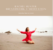 Load image into Gallery viewer, Live Online Meditation &amp; Breathwork classes with Rachel Hunter